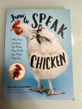 How to Speak Chicken by Melissa Caughey - Light Blue Cover - preowned